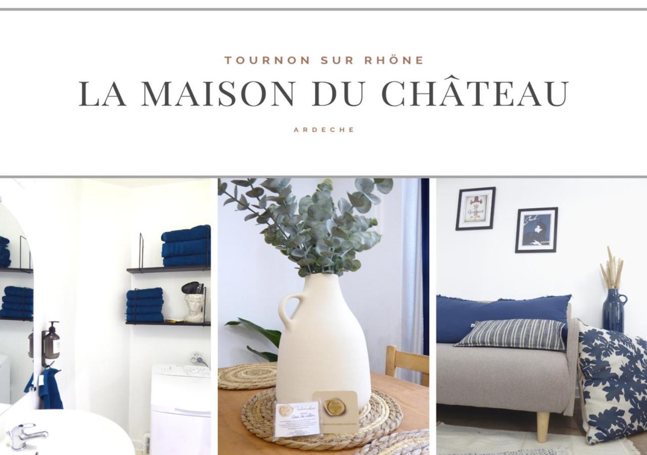 La Maison Du Chateau Au Calme Et Centrale Tournon-sur-Rhone Ngoại thất bức ảnh